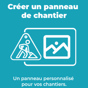 Créer un panneau de chantier